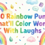 80 Rainbow Puns That’ll Color Your World With Laughs rainbow puns