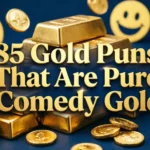 85 Gold Puns That Are Pure Comedy Gold gold puns