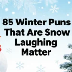 80 Winter Puns That Are Snow Laughing Matter winter puns