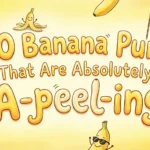 80 Banana Puns That Are Absolutely A-peel-ing banana pun