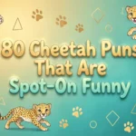 cheetah puns