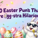80 Easter Puns That Are Egg-stra Hilarious easter puns